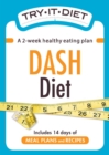 Try-It Diet - DASH Diet : A two-week healthy eating plan - eBook
