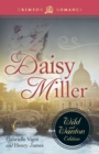 Daisy Miller: The Wild and Wanton Edition - eBook