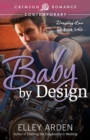 Baby by Design : Designing Love Book One - Book
