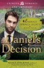 Daniel's Decision : Book 4 in the Emerald Springs Legacy - eBook