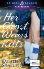 Her Ghost Wears Kilts - Book