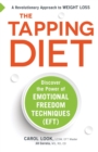 The Tapping Diet : Discover the Power of Emotional Freedom Techniques - Book