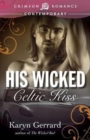 His Wicked Celtic Kiss - Book
