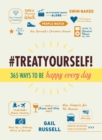 Treat Yourself! : 365 Ways to Be Happy Every Day - eBook
