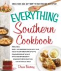 The Everything Southern Cookbook : Includes Honey and Brown Sugar Glazed Ham, Fried Green Tomato Bruschetta, Crab and Shrimp Bisque, Spicy Shrimp and Grits, Mississippi Mud Brownies...and Hundreds Mor - eBook