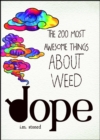 Dope : The 200 Most Awesome Things About Weed - eBook