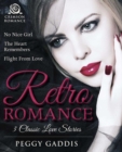 Retro Romance : 3 Classic Love Stories - eBook