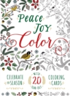 Peace. Joy. Color. : Celebrate the Season with 20 Tear-Out Coloring Cards - Book