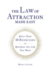 The Law of Attraction Made Easy : More Than 50 Exercises to Manifest the Life You Want - Book