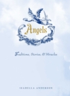 Angels : Traditions, Stories, and Miracles - eBook