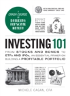 Investing 101 : From Stocks and Bonds to ETFs and IPOs, an Essential Primer on Building a Profitable Portfolio - Book