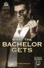 What the Bachelor Gets - Book