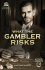 What the Gambler Risks - Book