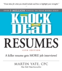 Knock 'em Dead Resumes : A Killer Resume Gets More Job Interviews! - Book