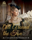 All Around the Ton : 5 Regency Romances - eBook