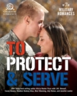 To Protect & Serve : 7 Military Romances - eBook