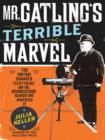 Mr. Gatling's Terrible Marvel - eBook