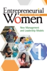 Entrepreneurial Women : New Management and Leadership Models [2 volumes] - Book