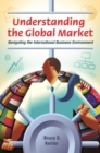 Understanding the Global Market : Navigating the International Business Environment - Book