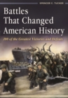 Battles That Changed American History : 100 of the Greatest Victories and Defeats - Book