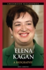Elena Kagan : A Biography - Book
