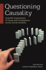 Questioning Causality : Scientific Explorations of Cause and Consequence Across Social Contexts - Book