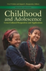 Childhood and Adolescence : Cross-Cultural Perspectives and Applications - Book