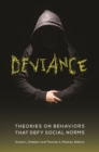 Deviance : Theories on Behaviors That Defy Social Norms - Book