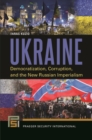 Ukraine : Democratization, Corruption, and the New Russian Imperialism - Book
