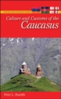 Culture and Customs of the Caucasus - Book