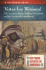 Votes for Women! The American Woman Suffrage Movement and the Nineteenth Amendment : A Reference Guide - Book