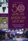 50 Events That Shaped African American History : An Encyclopedia of the American Mosaic [2 volumes] - Book