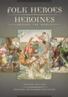 Folk Heroes and Heroines around the World - Book