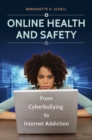 Online Health and Safety : From Cyberbullying to Internet Addiction - Book