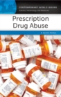 Prescription Drug Abuse : A Reference Handbook - Book