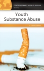 Youth Substance Abuse : A Reference Handbook - Book