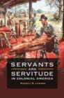 Servants and Servitude in Colonial America - Book