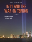 9/11 and the War on Terror : A Documentary and Reference Guide - Book