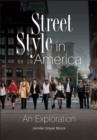 Street Style in America : An Exploration - Book
