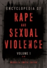Encyclopedia of Rape and Sexual Violence : [2 volumes] - Book