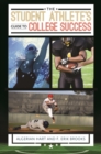 The Student Athlete's Guide to College Success - Book