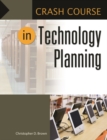 Crash Course in Technology Planning - Book