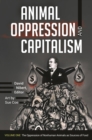 Animal Oppression and Capitalism : [2 volumes] - Book
