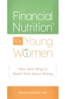 Financial Nutrition® for Young Women : How (and Why) to Teach Girls about Money - Book