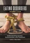 Eating Disorders : Understanding Causes, Controversies, and Treatment [2 volumes] - Book