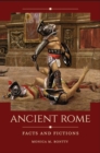 Ancient Rome : Facts and Fictions - Book
