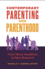 Contemporary Parenting and Parenthood : From News Headlines to New Research - Book