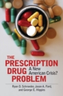 The Prescription Drug Problem : A New American Crisis? - Book