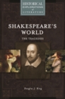 Shakespeare's World: The Tragedies : A Historical Exploration of Literature - Book