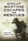 Great Wartime Escapes and Rescues - Book